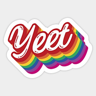 Yeet Gay Pride Gay Pride Rainbow Flag Typography LGBTQ Sticker